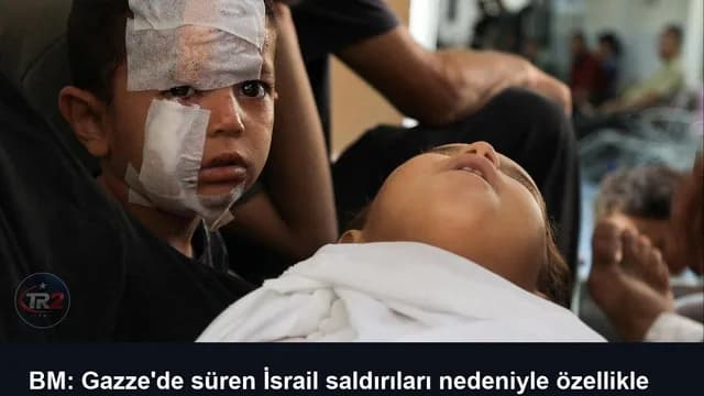 BM: Gazze'de süren İsrail saldırıları nedeniyle özellikle çocuklar "ciddi risklerle" karşı karşıya
