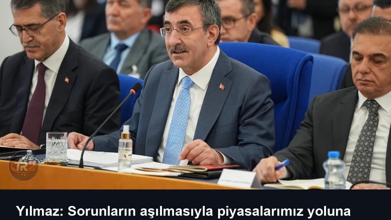 Yılmaz: Sorunların aşılmasıyla piyasalarımız yoluna daha güçlü şekilde devam edecek