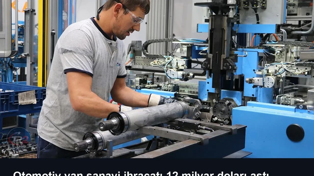 Otomotiv yan sanayi ihracatı 12 milyar doları aştı