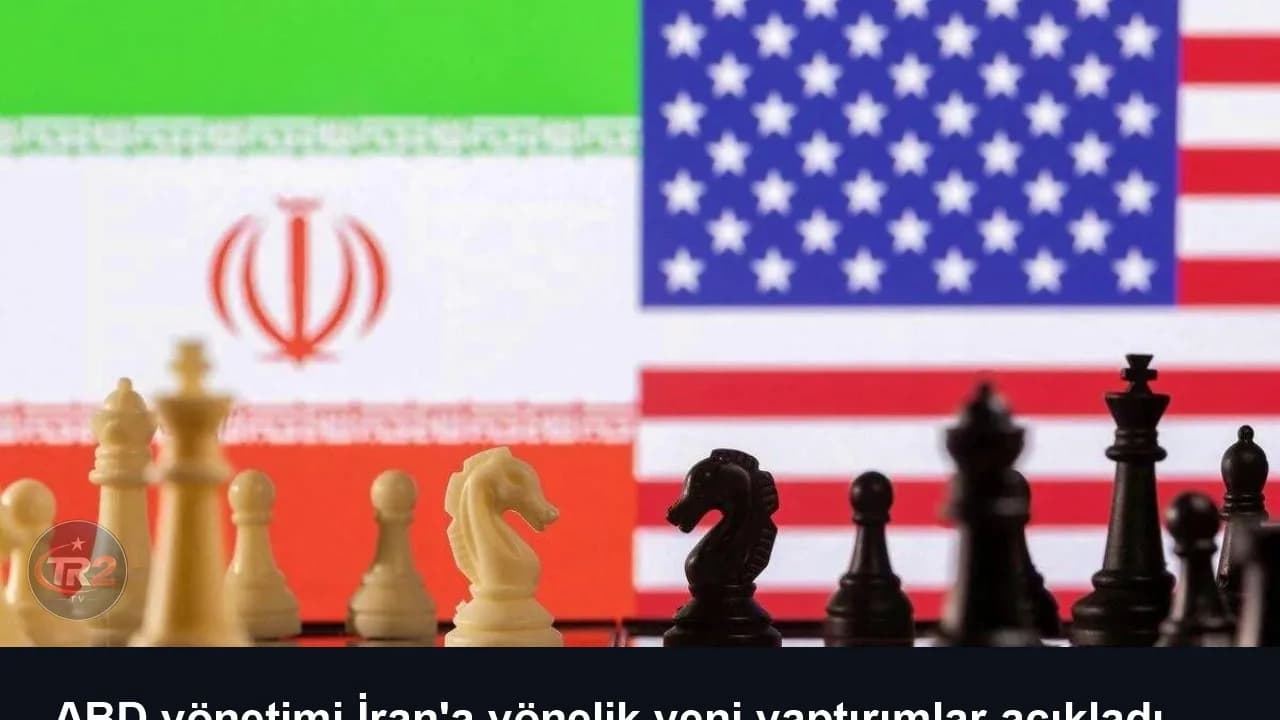 ABD yönetimi İran'a yönelik yeni yaptırımlar açıkladı