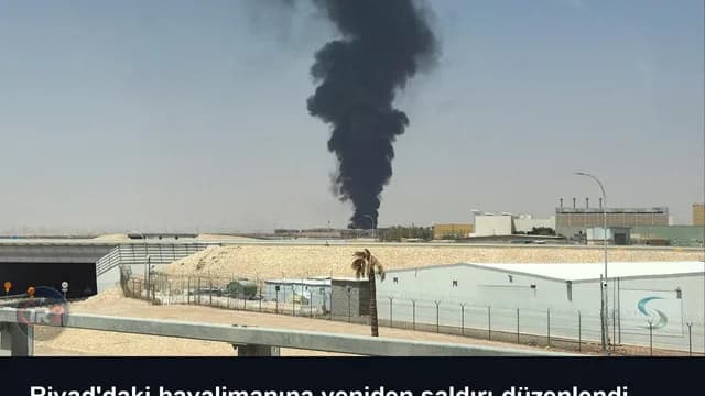 Riyad'daki havalimanına yeniden saldırı düzenlendi
