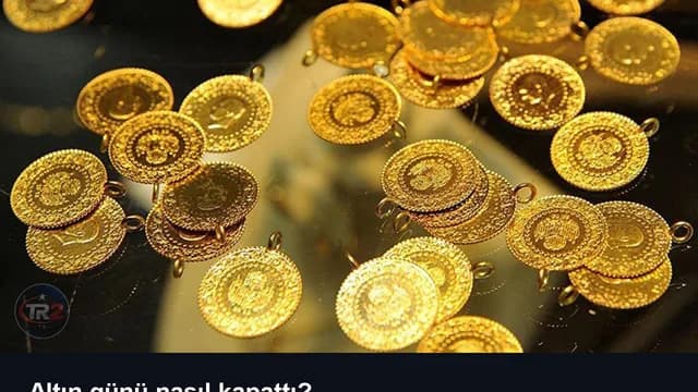 Altın günü nasıl kapattı?
