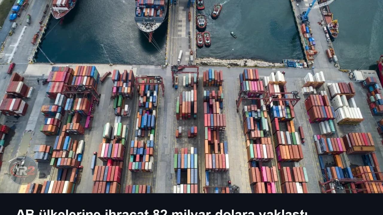 AB ülkelerine ihracat 82 milyar dolara yaklaştı