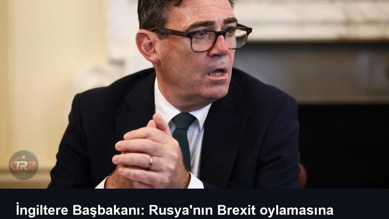 İngiltere Başbakanı: Rusya'nın Brexit oylamasına müdahale ettiği net