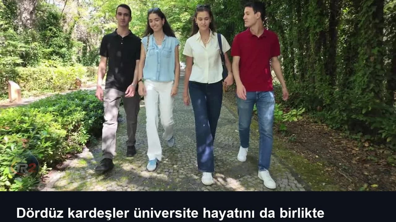 Dördüz kardeşler üniversite hayatını da birlikte yaşıyor
