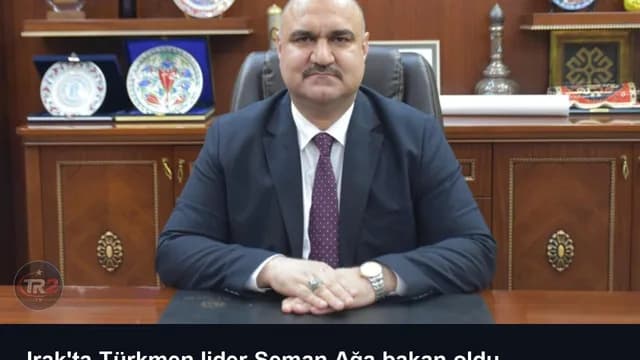Irak'ta Türkmen lider Seman Ağa bakan oldu