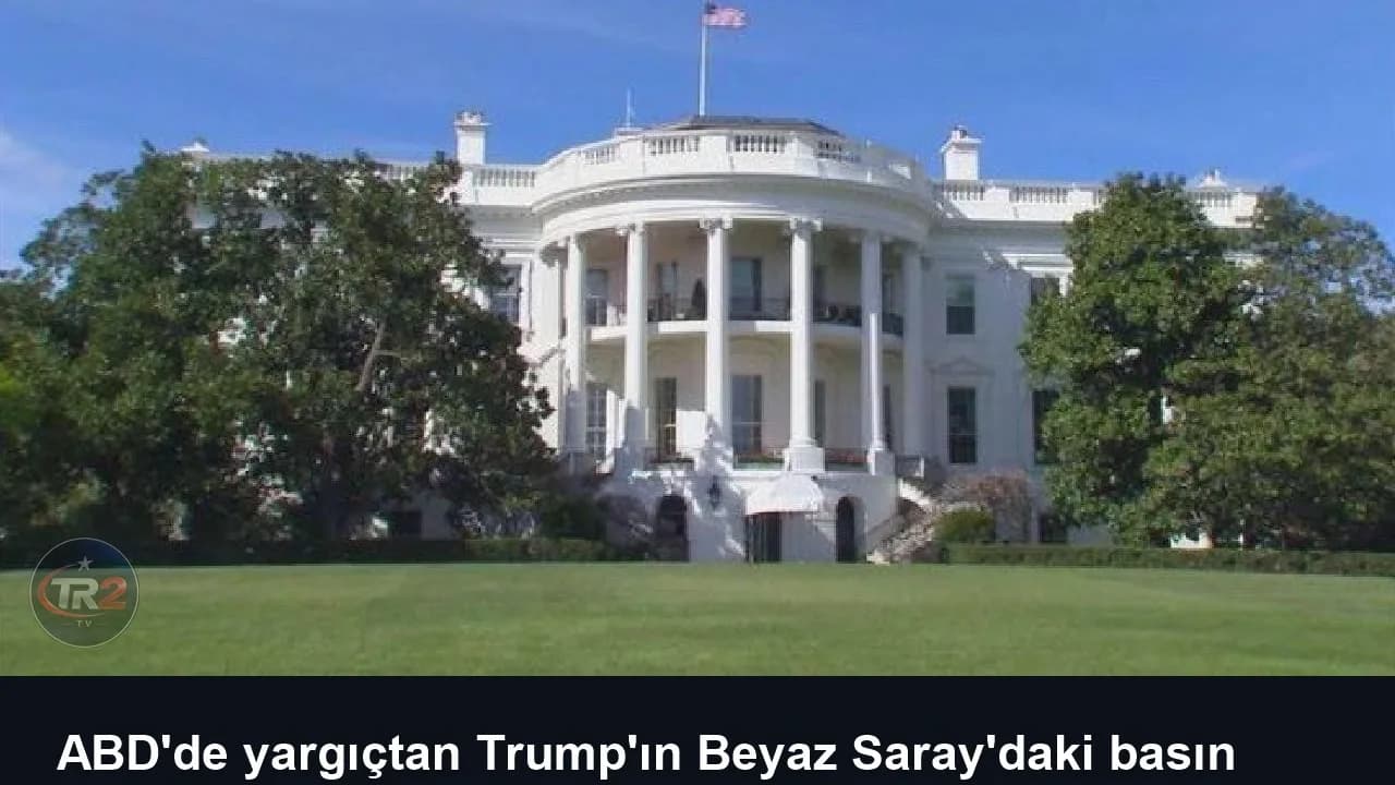 ABD'de yargıçtan Trump'ın Beyaz Saray'daki basın yasağına ret