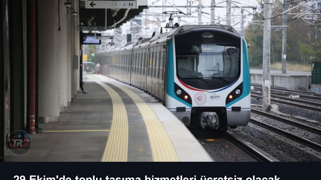 29 Ekim'de toplu taşıma hizmetleri ücretsiz olacak