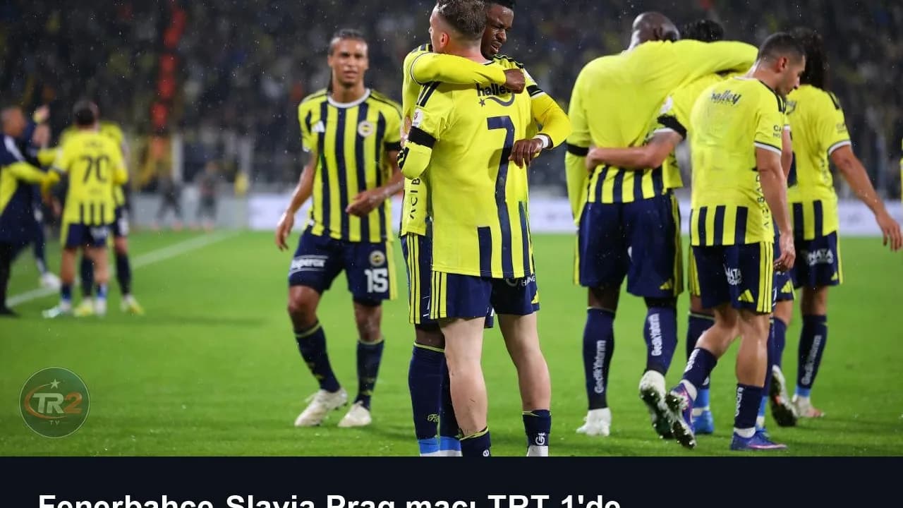 Fenerbahçe-Slavia Prag maçı TRT 1'de