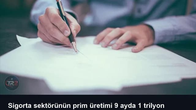 Sigorta sektörünün prim üretimi 9 ayda 1 trilyon lirayı aştı
