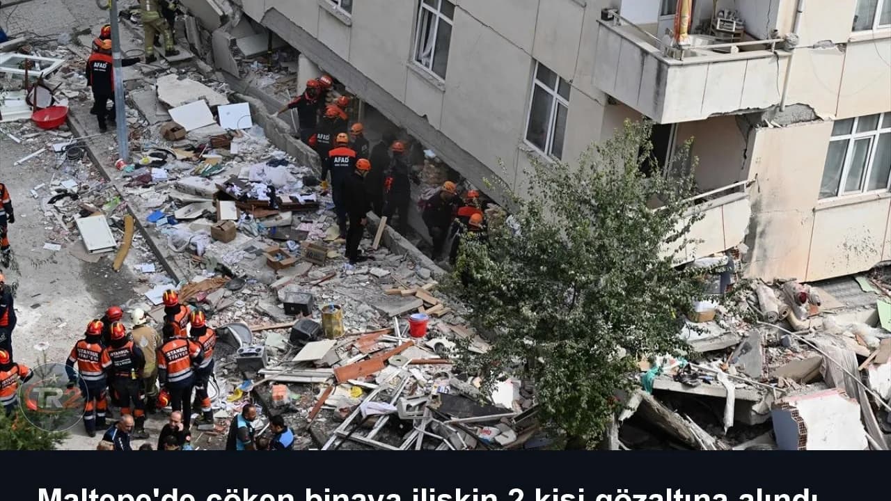 Maltepe'de çöken binaya ilişkin 2 kişi gözaltına alındı