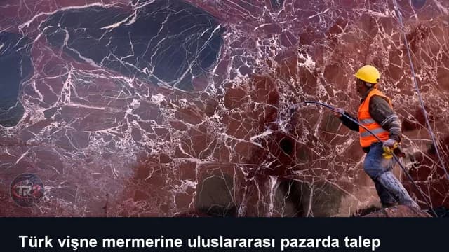 Türk vişne mermerine uluslararası pazarda talep artıyor