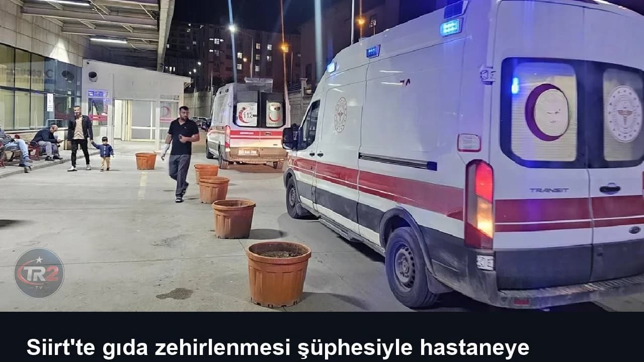 Siirt'te gıda zehirlenmesi şüphesiyle hastaneye kaldırılan kişi sayısı 88'e yükseldi