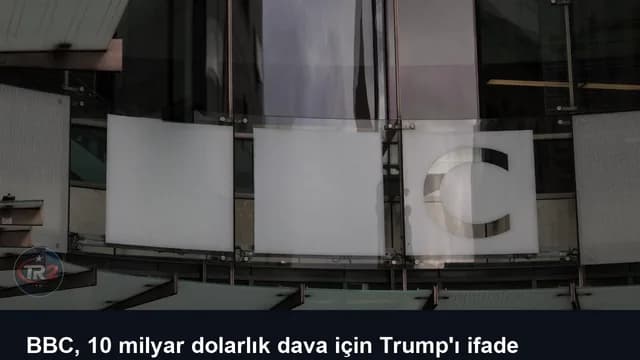 BBC, 10 milyar dolarlık dava için Trump'ı ifade vermeye zorlaması için yargıca başvurdu