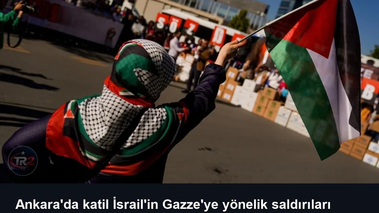 Ankara'da katil İsrail'in Gazze'ye yönelik saldırıları protesto edildi
