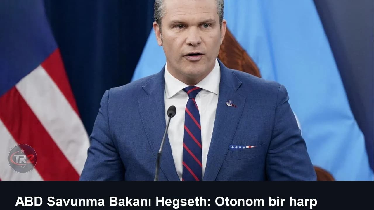 ABD Savunma Bakanı Hegseth: Otonom bir harp komutanlığına ihtiyacımız var