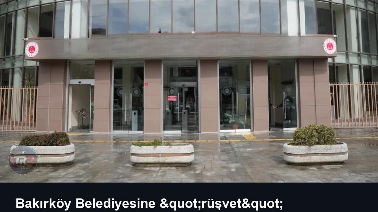 Bakırköy Belediyesine "rüşvet" soruşturması: 68 gözaltı kararı