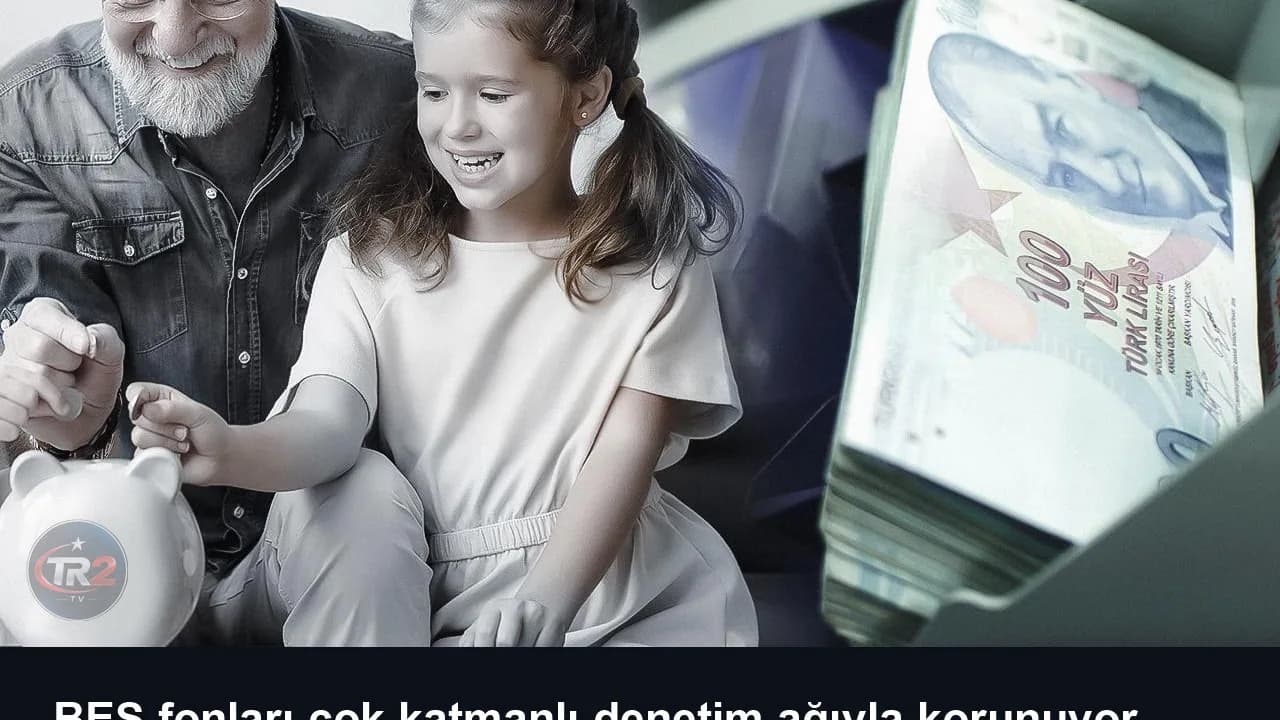 BES fonları çok katmanlı denetim ağıyla korunuyor