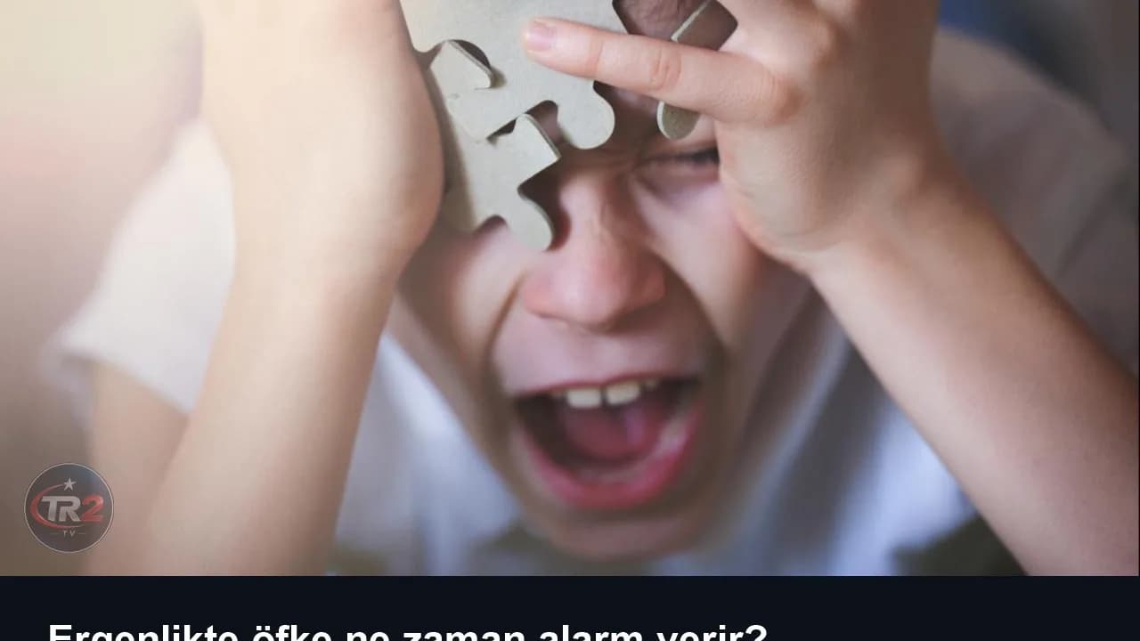 Ergenlikte öfke ne zaman alarm verir?