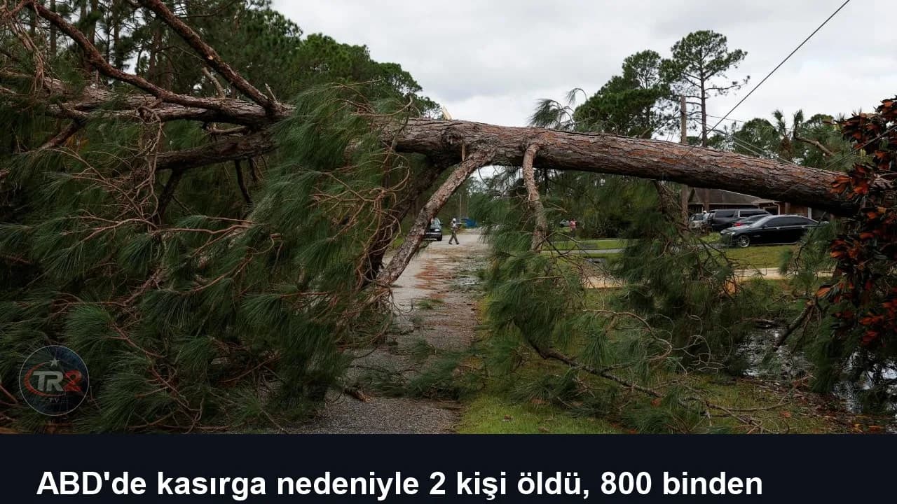 ABD'de kasırga nedeniyle 2 kişi öldü, 800 binden fazla kişi elektriksiz kaldı