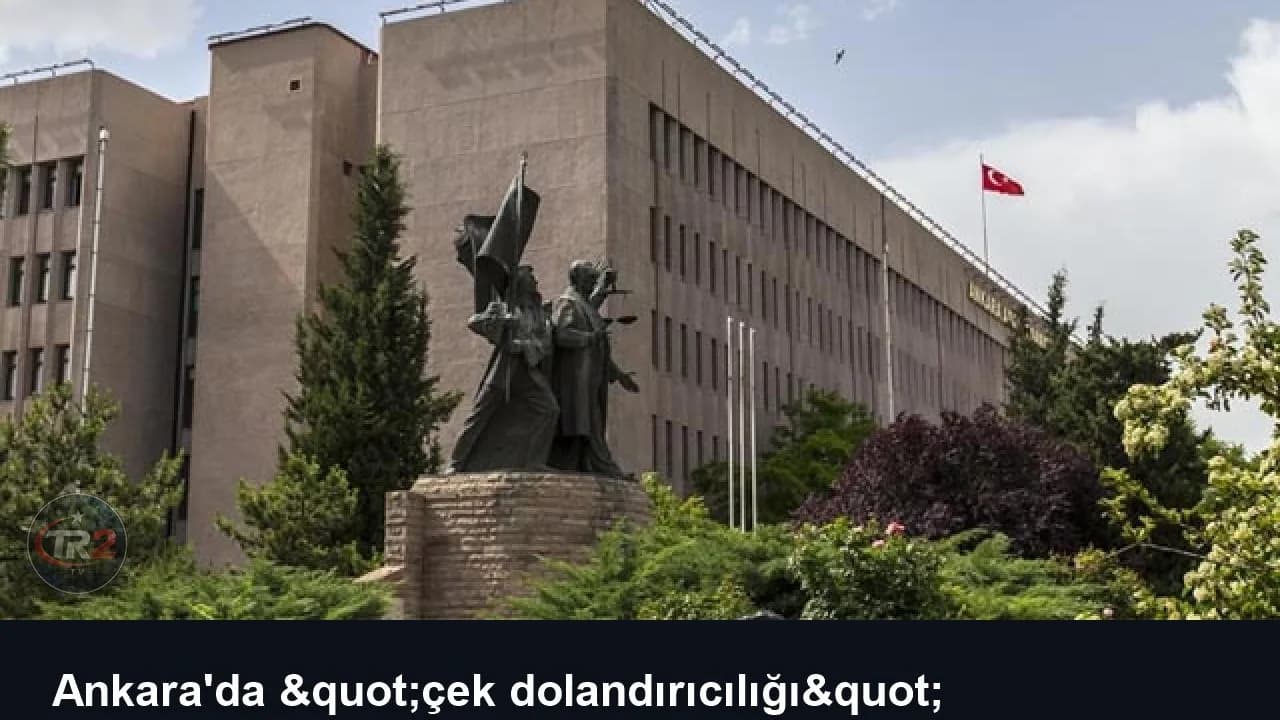 Ankara'da "çek dolandırıcılığı" operasyonu