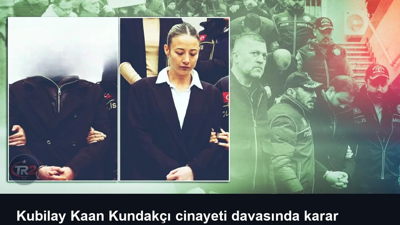 Kubilay Kaan Kundakçı cinayeti davasında karar açıklandı