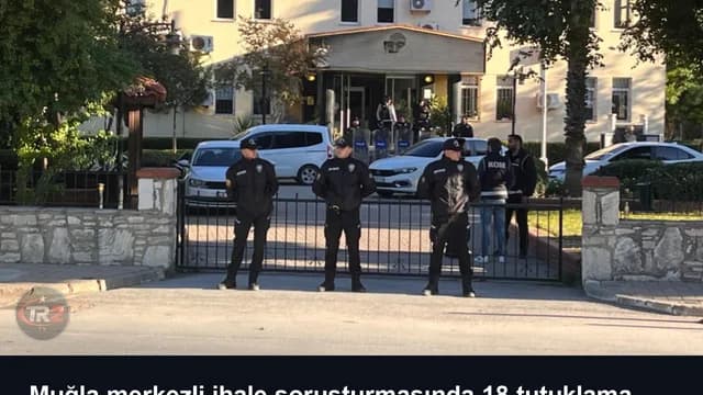Muğla merkezli ihale soruşturmasında 18 tutuklama