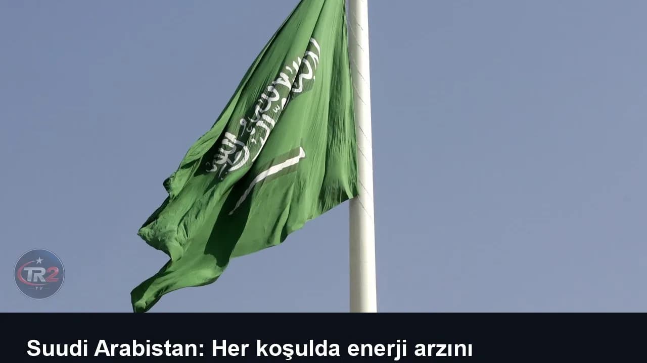 Suudi Arabistan: Her koşulda enerji arzını karşılamayı sürdüreceğiz