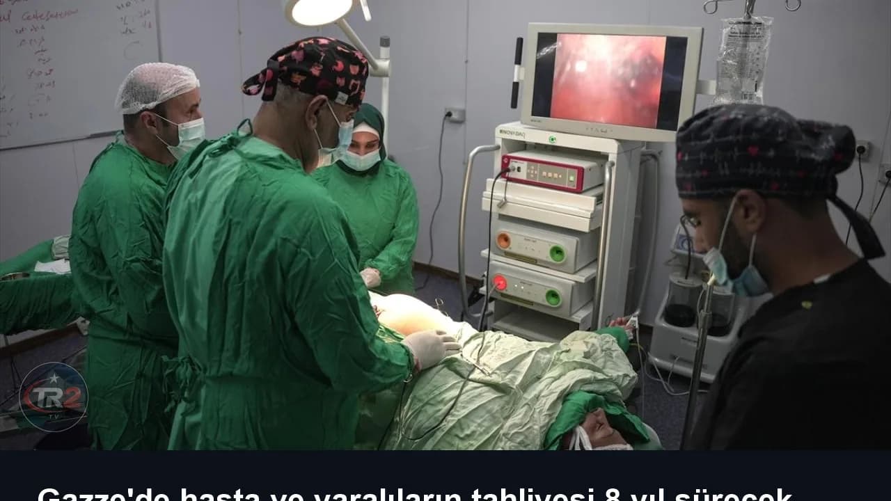 Gazze'de hasta ve yaralıların tahliyesi 8 yıl sürecek