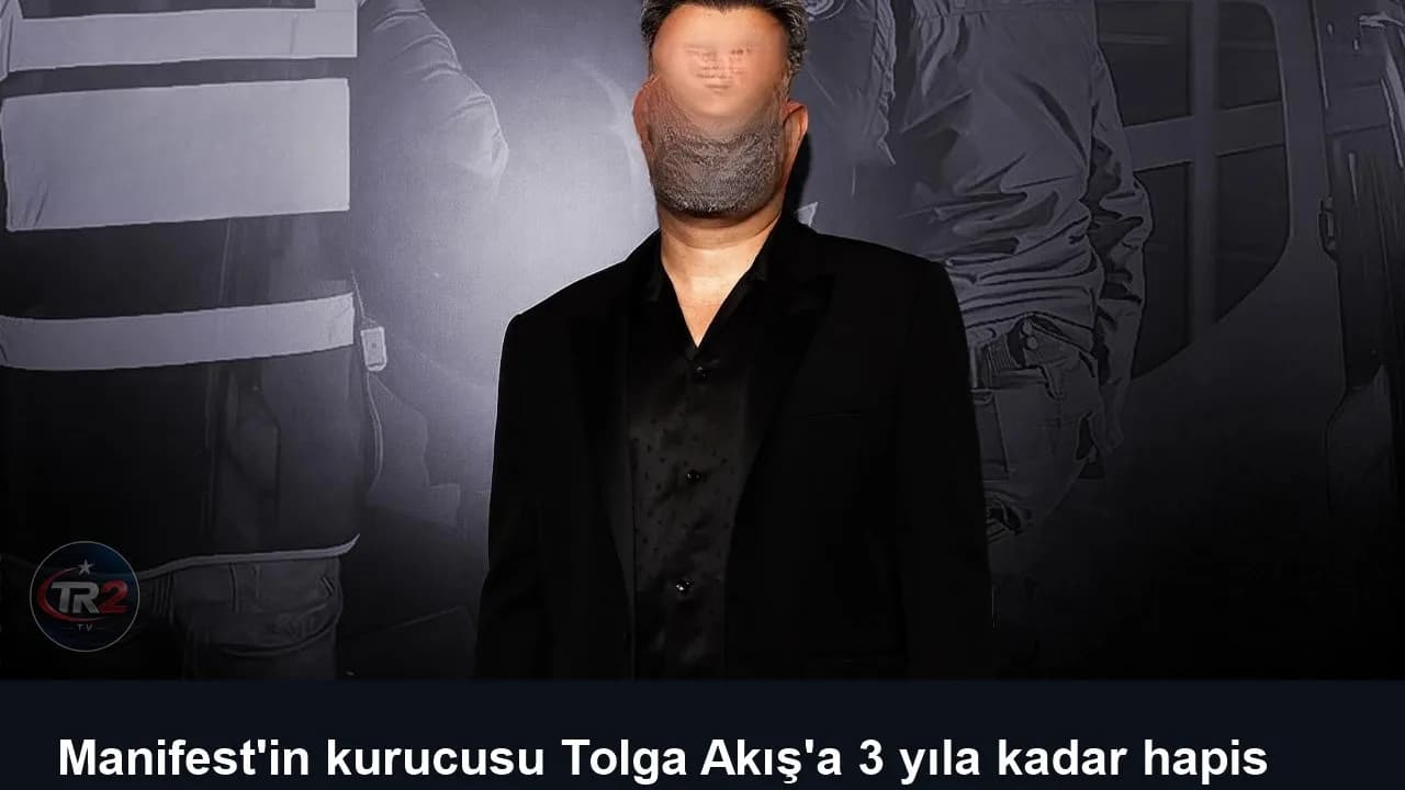 Manifest'in kurucusu Tolga Akış'a 3 yıla kadar hapis istemi