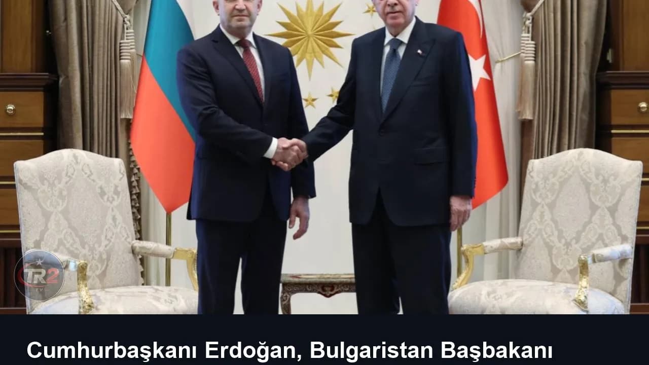 Cumhurbaşkanı Erdoğan, Bulgaristan Başbakanı Radev ile görüştü