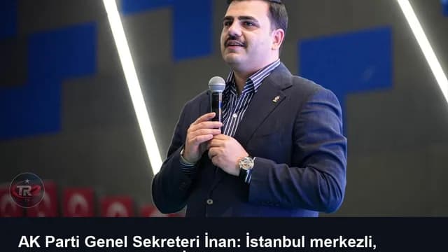 AK Parti Genel Sekreteri İnan: İstanbul merkezli, rüşvet merkezli değil, İzmir merkezli siyaset yapın
