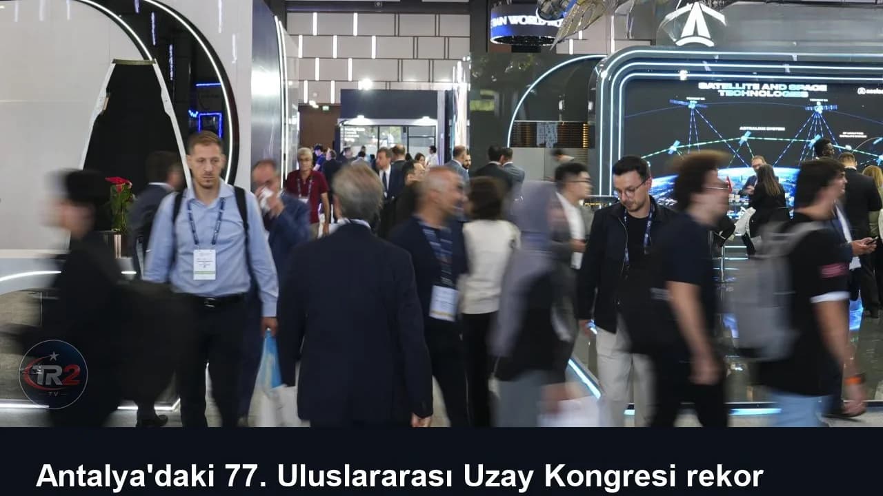Antalya'daki 77. Uluslararası Uzay Kongresi rekor katılımla tamamlandı