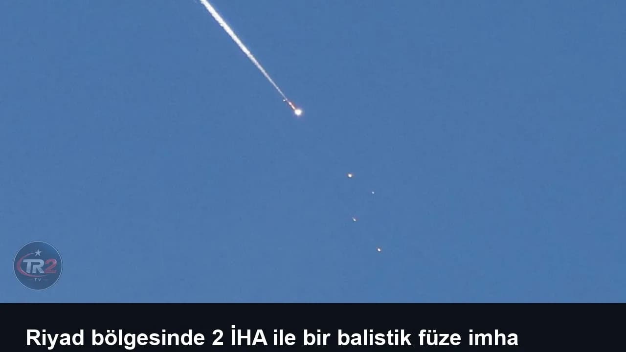 Riyad bölgesinde 2 İHA ile bir balistik füze imha edildi