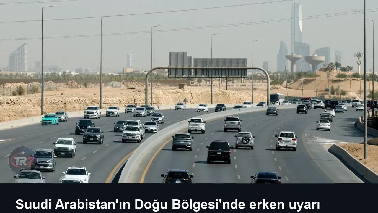 Suudi Arabistan'ın Doğu Bölgesi'nde erken uyarı sistemi devreye alındı