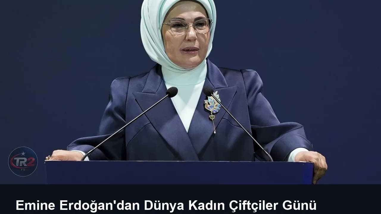 Emine Erdoğan'dan Dünya Kadın Çiftçiler Günü paylaşımı
