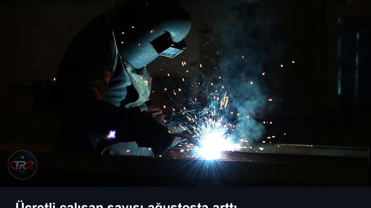 Ücretli çalışan sayısı ağustosta arttı