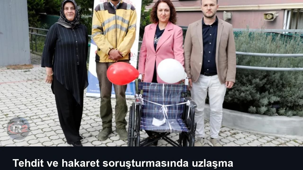 Tehdit ve hakaret soruşturmasında uzlaşma tekerlekli sandalye bağışıyla sağlandı