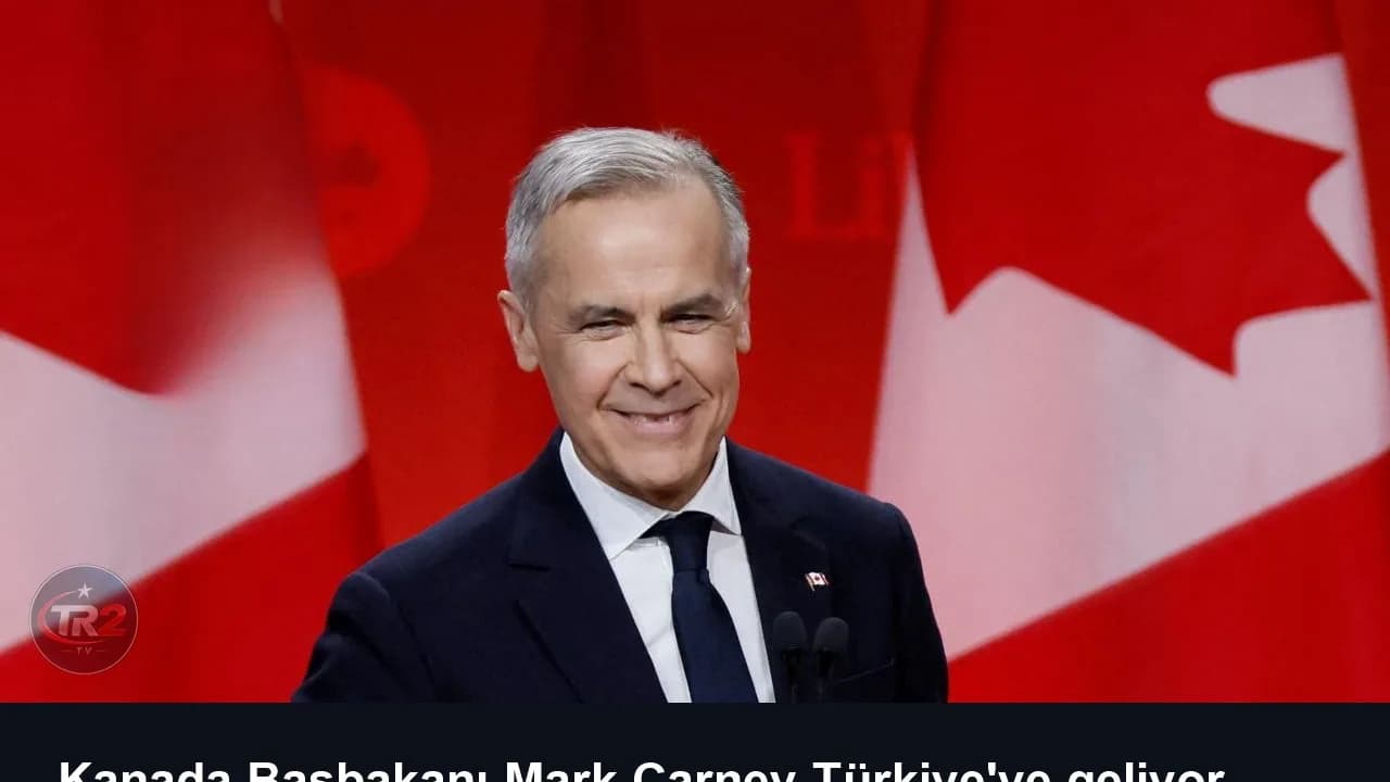 Kanada Başbakanı Mark Carney Türkiye'ye geliyor