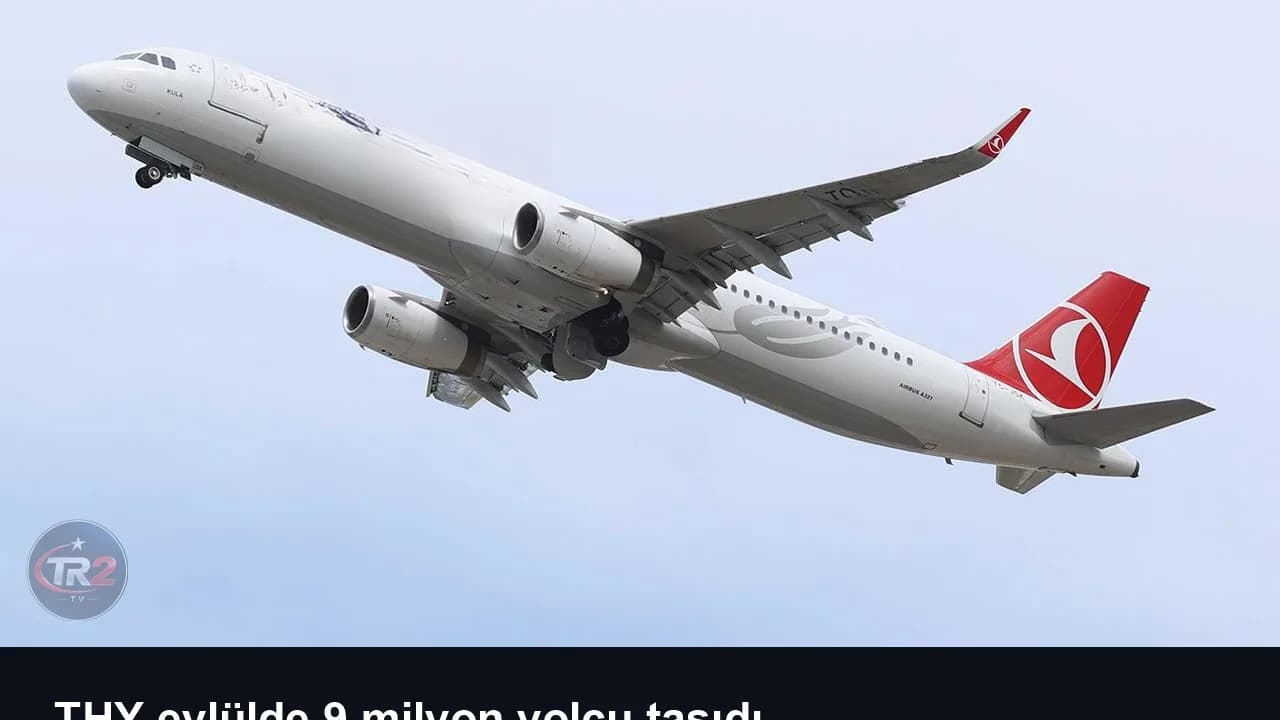 THY eylülde 9 milyon yolcu taşıdı