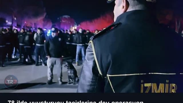 78 ilde uyuşturucu tacirlerine dev operasyon