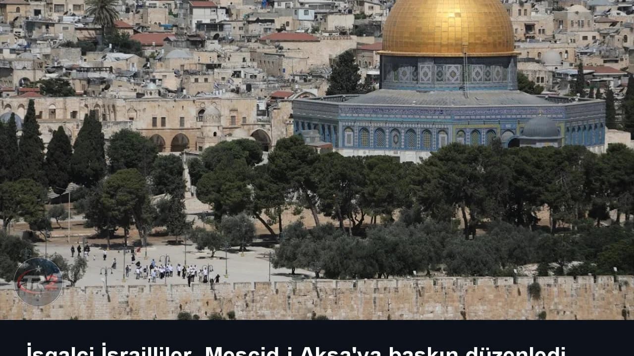 İşgalci İsrailliler, Mescid-i Aksa'ya baskın düzenledi