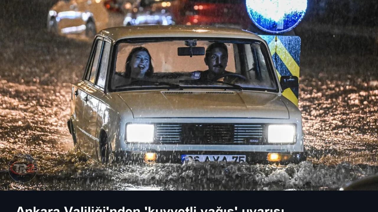 Ankara Valiliği'nden 'kuvvetli yağış' uyarısı