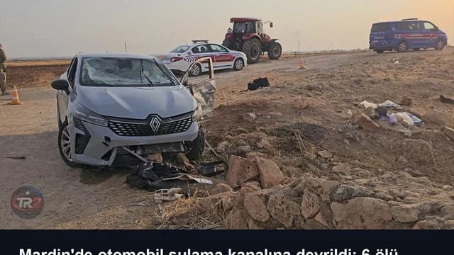 Mardin'de otomobil sulama kanalına devrildi: 6 ölü