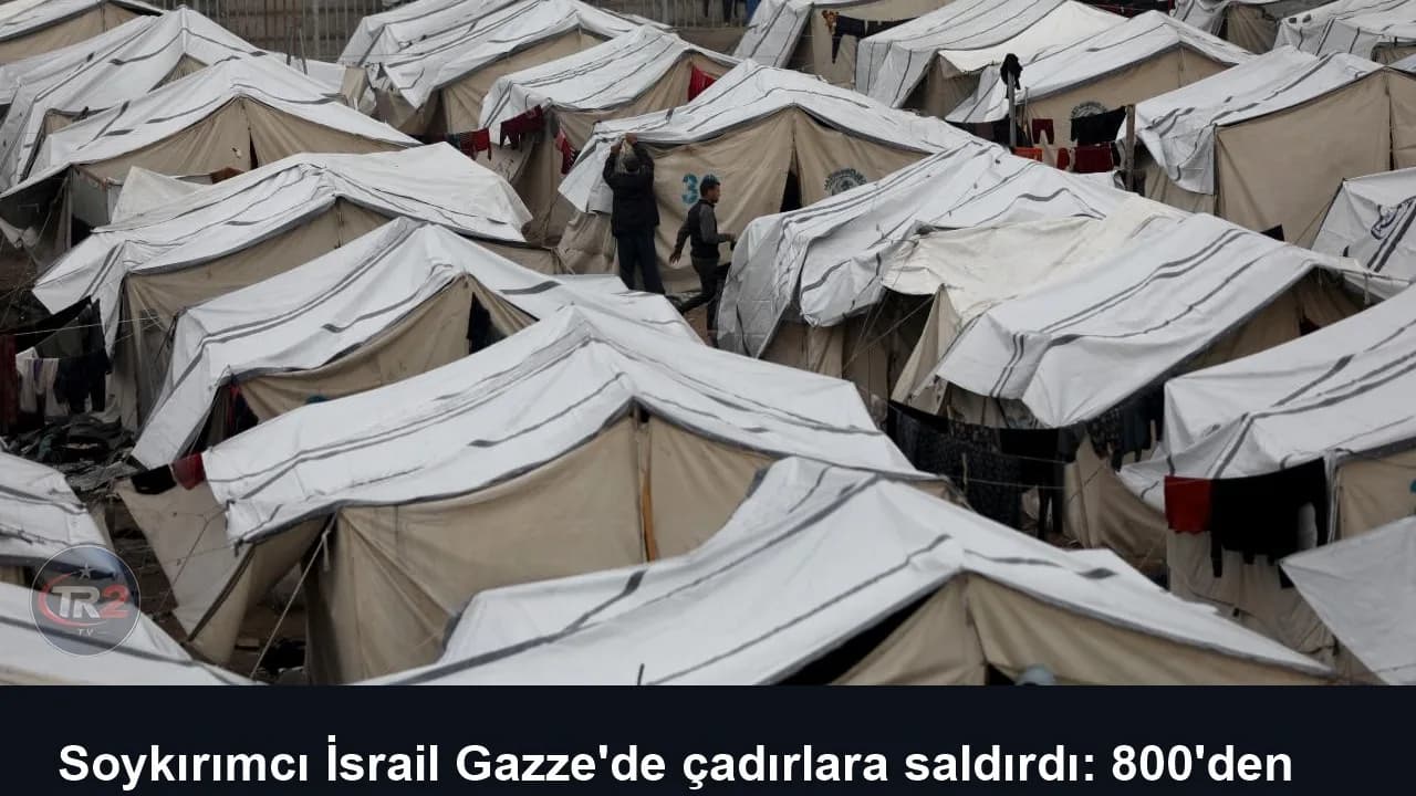 Soykırımcı İsrail Gazze'de çadırlara saldırdı: 800'den fazla kişi barınaksız kaldı