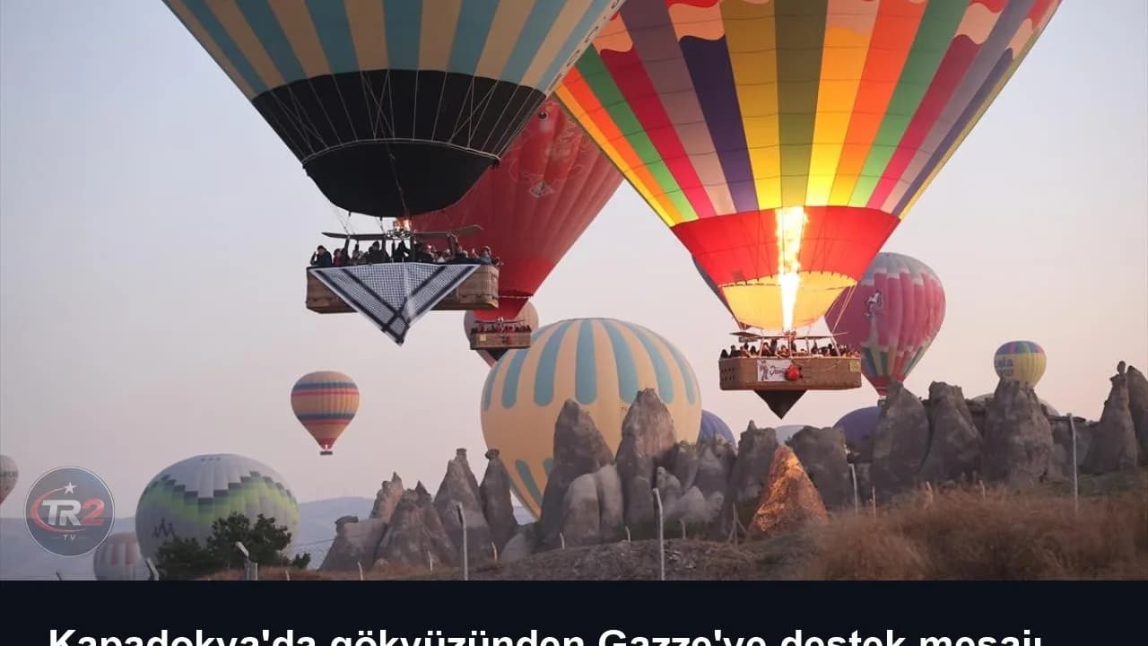 Kapadokya'da gökyüzünden Gazze'ye destek mesajı