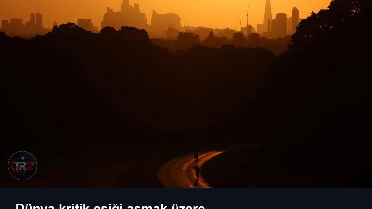 Dünya kritik eşiği aşmak üzere