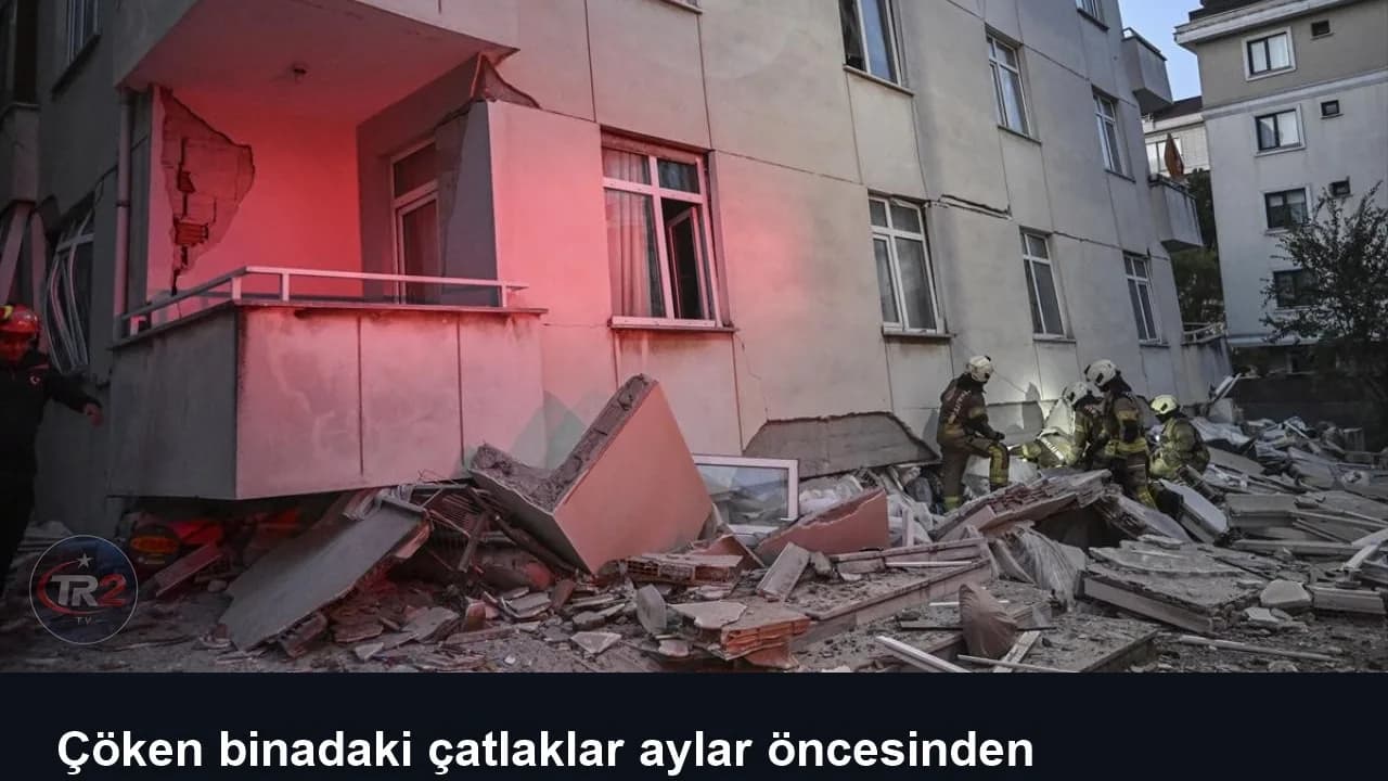 Çöken binadaki çatlaklar aylar öncesinden görüntülenmiş
