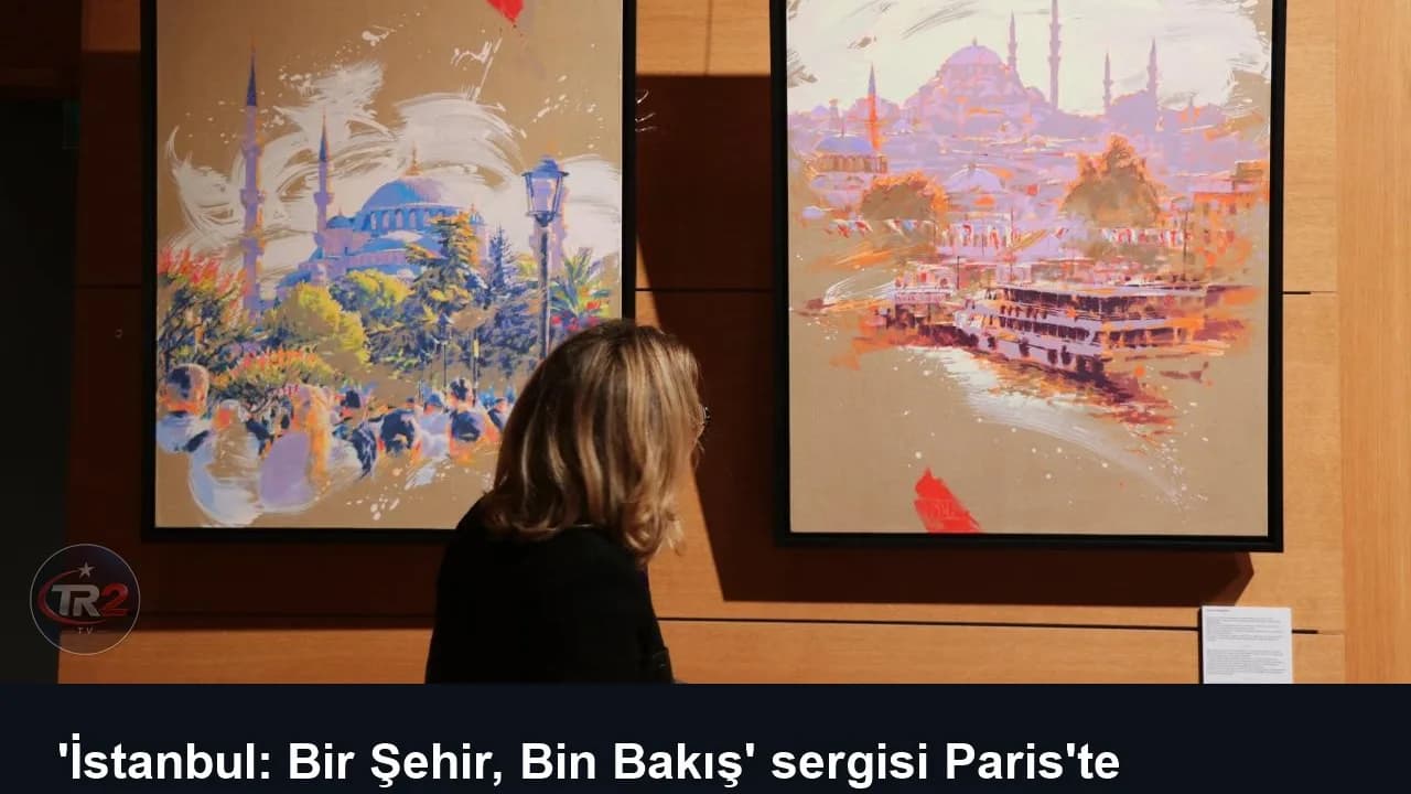 'İstanbul: Bir Şehir, Bin Bakış' sergisi Paris'te sanatseverlerle buluştu
