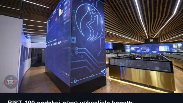 BIST 100 endeksi günü yükselişle kapattı